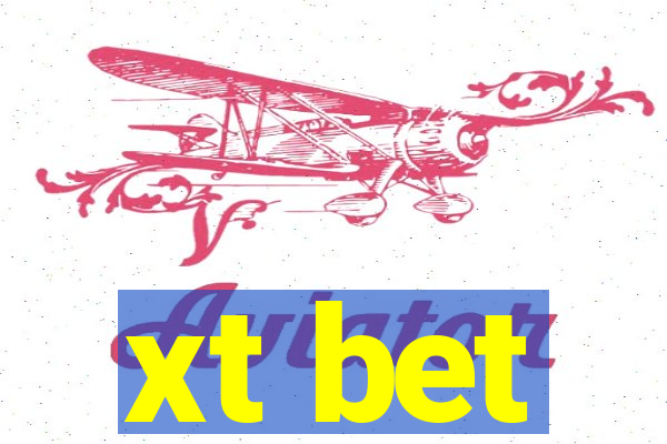 xt bet